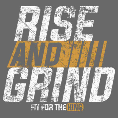RISE AND GRIND - T-SHIRT - $ATCWQH$ Design